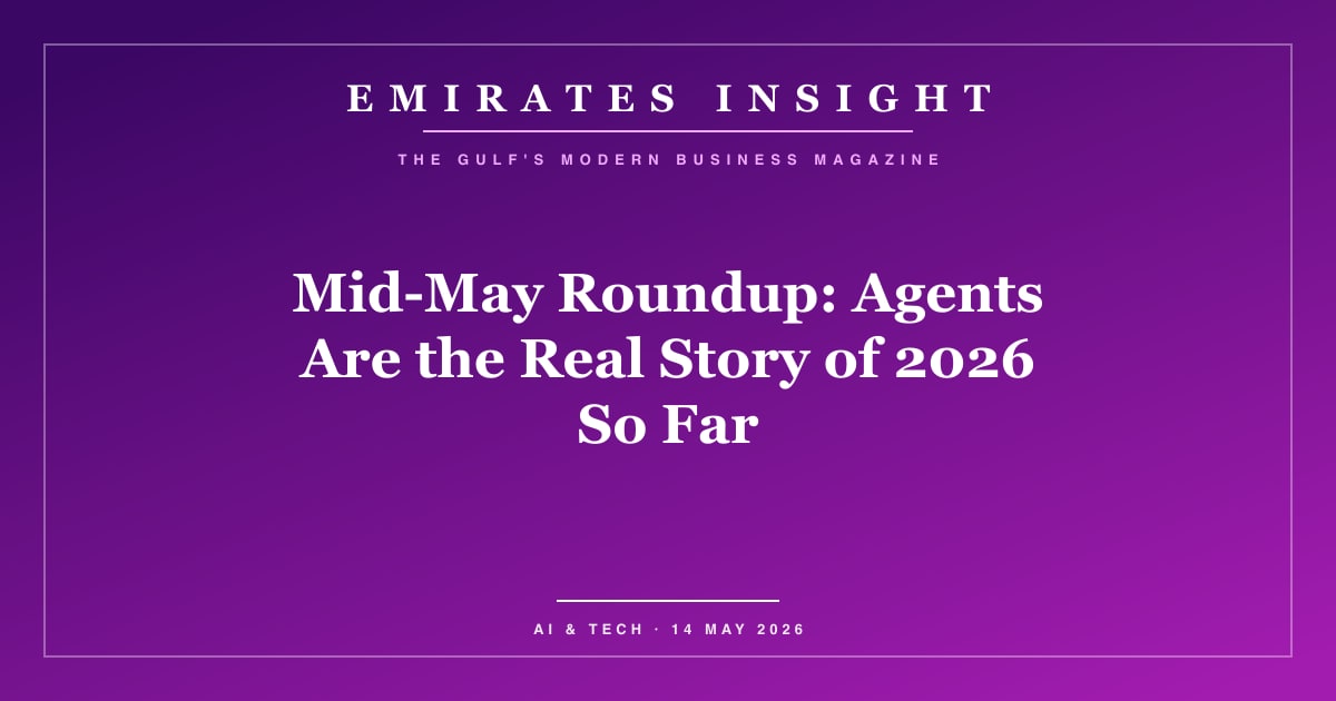 Mid-May Roundup: Agents Are the Real Story of 2026 So Far