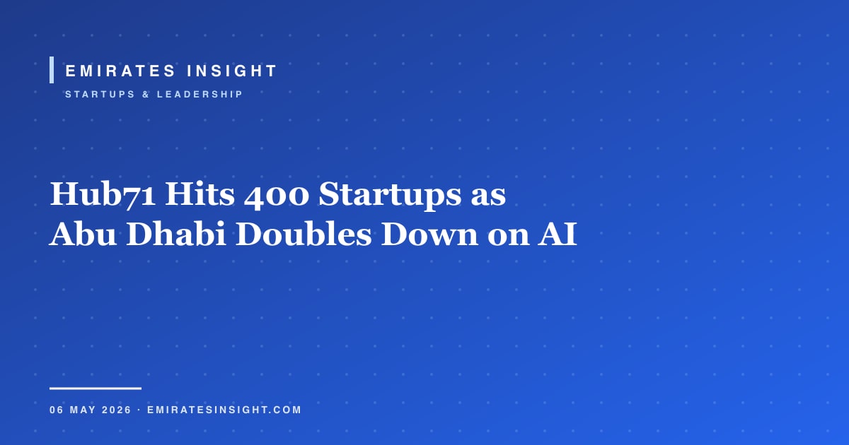 Hub71 Hits 400 Startups as Abu Dhabi Doubles Down on AI