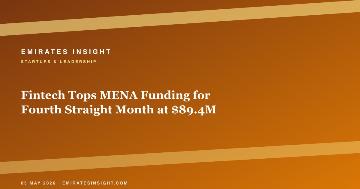 Fintech Tops MENA Funding for Fourth Straight Month at $89.4M