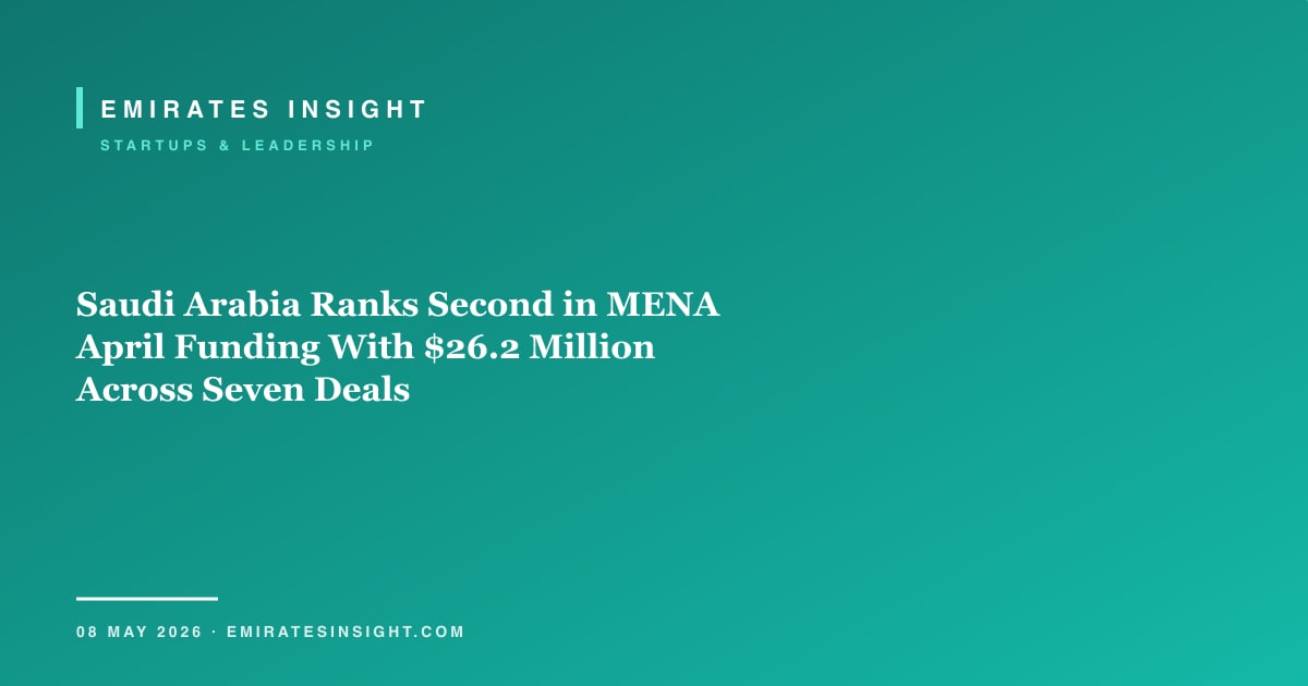 Saudi Arabia Ranks Second in MENA April Funding With $26.2 Million Across Seven Deals